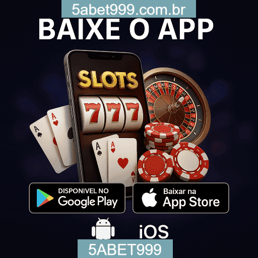 5ABET999 App Mobile - Android e iOS